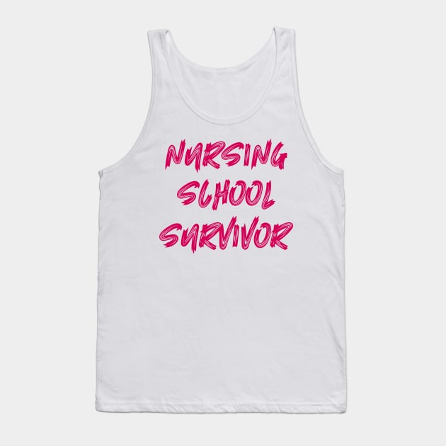 Nursing School Survivor Tank Top by colorsplash